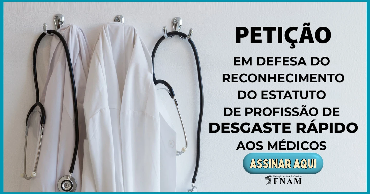Petição em defesa do reconhecimento do estatuto de profissão de desgaste rápido aos médicos